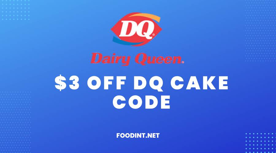 $3 Off DQ Cake Code