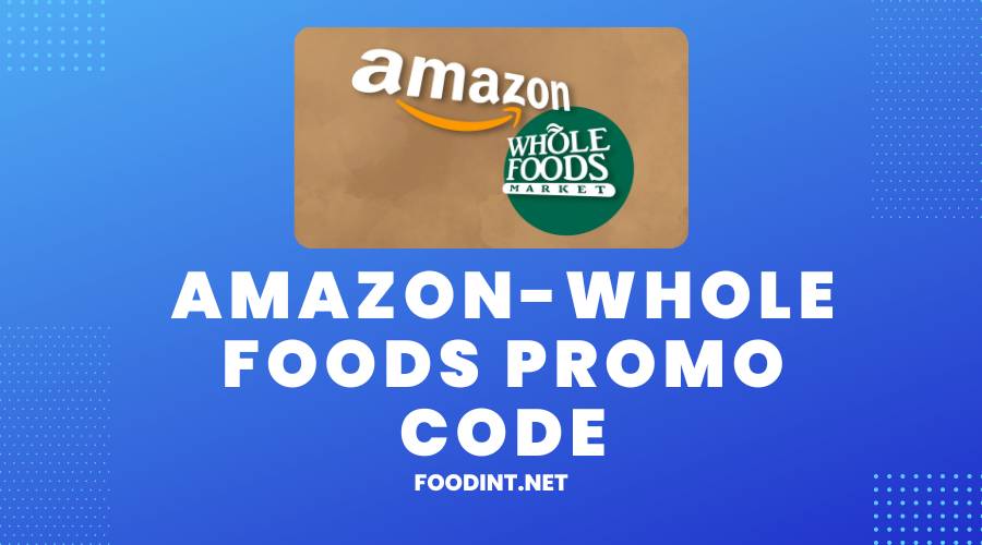 Amazon Whole Foods Promo Code