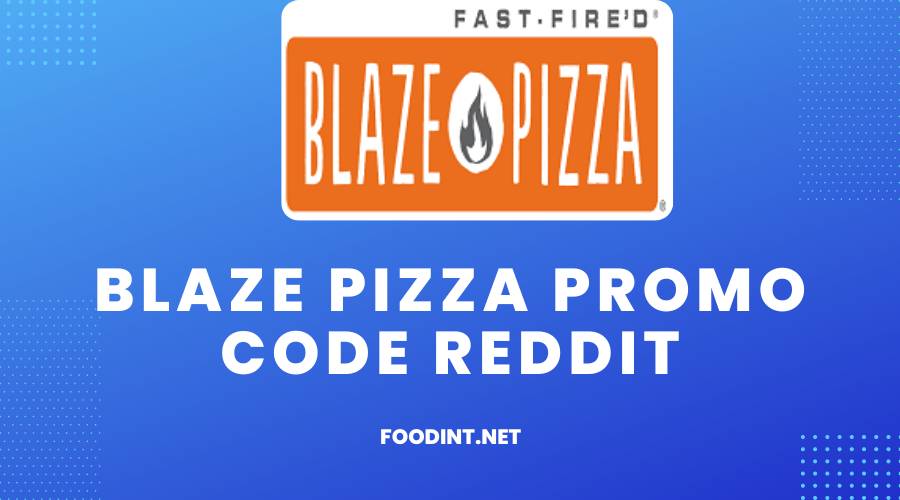 Blaze Pizza Promo Code Reddit