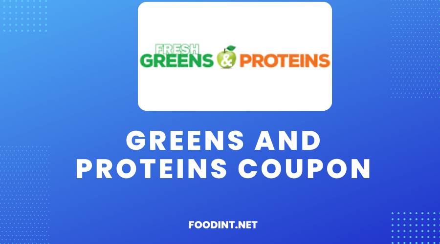 Greens And Proteins Coupon