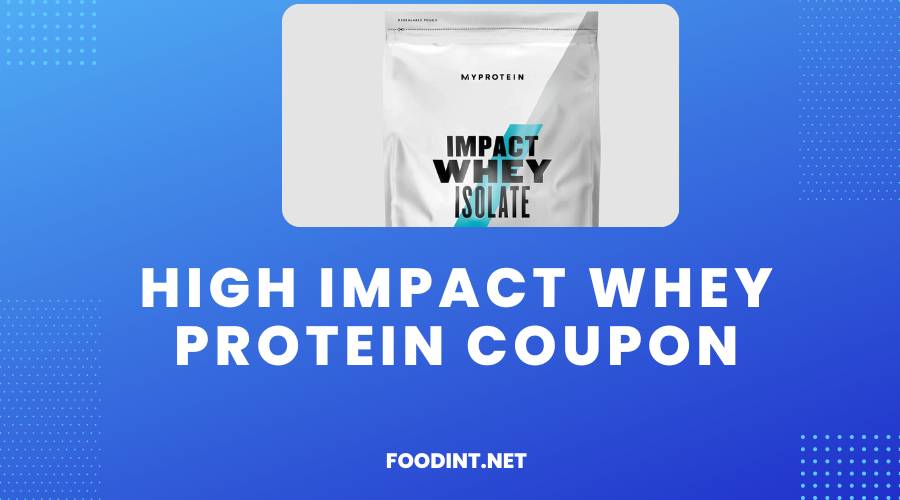 High Impact Whey Protein Coupon