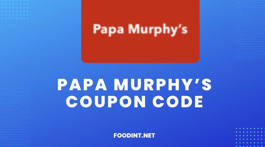 Papa Murphy’s Coupon Code